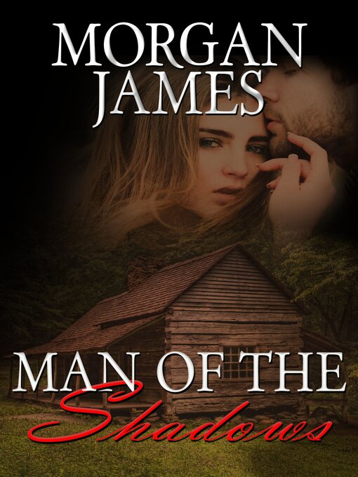 Title details for Man of the Shadows by Morgan James - Available